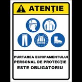 Placuta purtarea echipamentului personal de protectie este obligatoriu